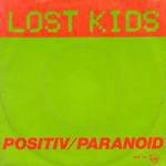 Lost Kids : Positiv - Paranoid